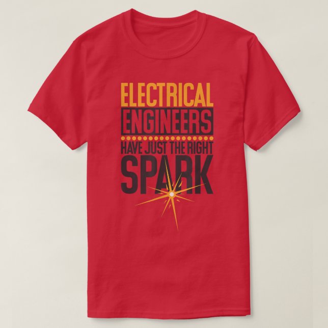 Elektroingenieure haben genau den richtigen Spark, T-Shirt (Design vorne)
