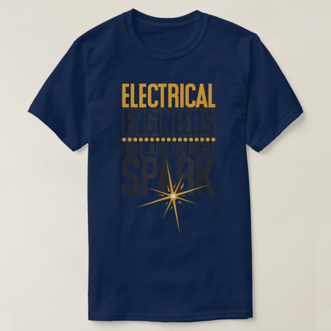 Elektroingenieure haben genau den richtigen Spark, T-Shirt (Design vorne)