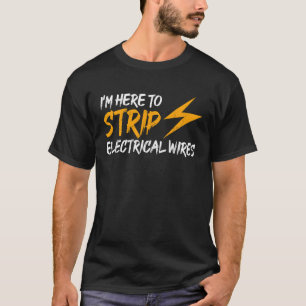 Elektroleitungen Elektriker Stromleitungsingenieur T-Shirt