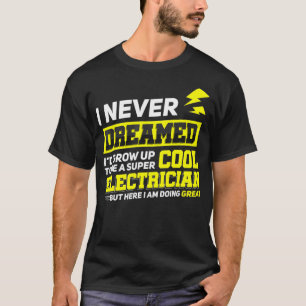 Elektrotechnik - Funny Gift Idee für Elektrotechni T-Shirt