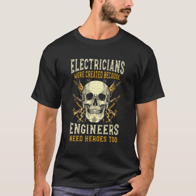 Elektrotechnik, weil Ingenieure Helden brauchen T-Shirt (Vorderseite)
