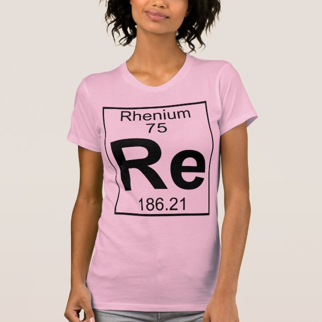 Element 075 - Re - Rhenium (voll) T-Shirt (Vorderseite)