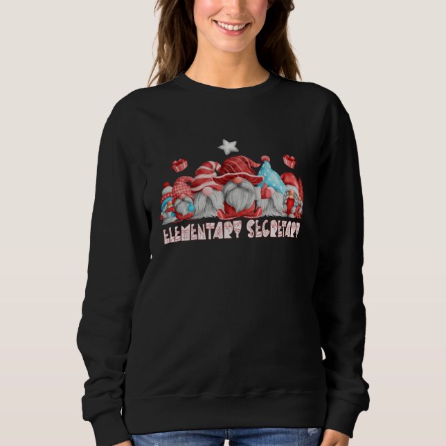 Elementary Secretary Job Christmas Gnome Back To S Sweatshirt (Vorderseite)