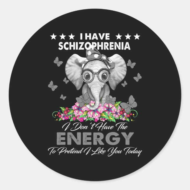 Elephant I Have Schizophrenia I Dont Have The Ene  Runder Aufkleber (Vorderseite)