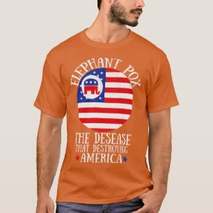 Elephant pox die Krankheit, die Amerika zerstören T-Shirt