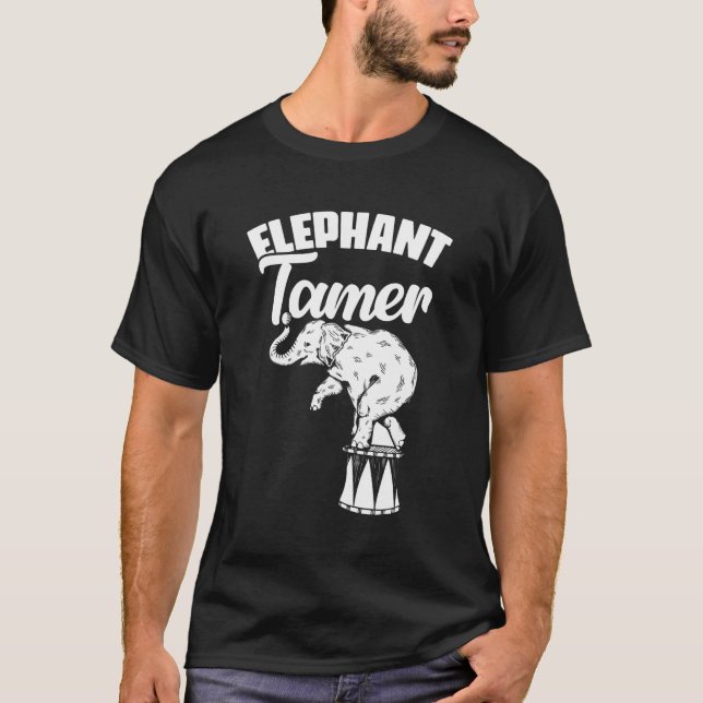 Elephant Tamer Circus Karneval Acrobat Ringmaster T-Shirt (Vorderseite)