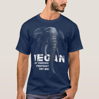 Elephant Vegan Workout WFPB Closing Veganes Protei T-Shirt