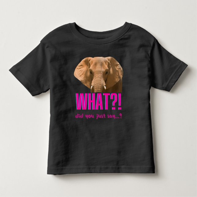 Elephant What Did You Just Say? Kleinkind T-shirt (Vorderseite)