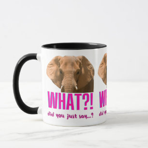Elephant What Did You Just Say? Tasse