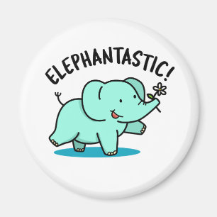 Elephantastisch Funny Fantastic Elephant Puff Magnet