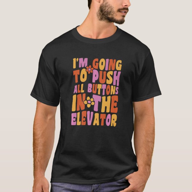 Elevator Button Elevator Inspector Mechanic Instal T-Shirt (Vorderseite)