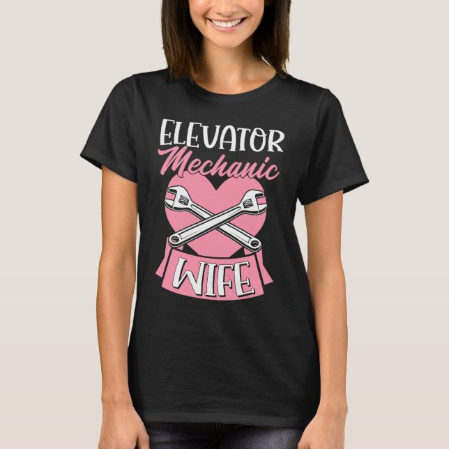 Elevator Mechanic Wife Love Heart Mothers Day  1 T-Shirt (Vorderseite)