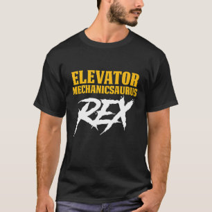 Elevator Mechanische Instandhaltung Saurusrex Tech T-Shirt