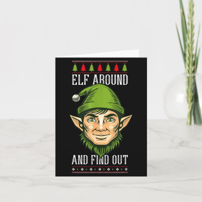 Elf Around And Find Out _ Funny Christmas Holiday  Karte (Vorderseite)