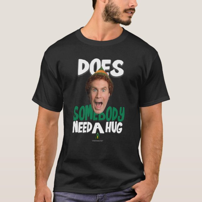 Elf braucht eine Umarmung T-Shirt (Vorderseite)