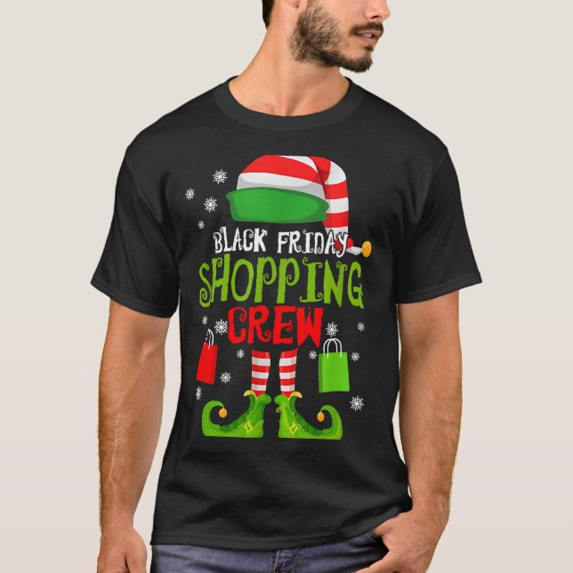 Elf Christmas Black Shopng Funny Friday Shopng Cre T-Shirt (Vorderseite)
