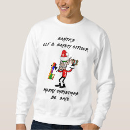Elf des Weihnachtsmanns und Sicherheitsbeauftragte Sweatshirt