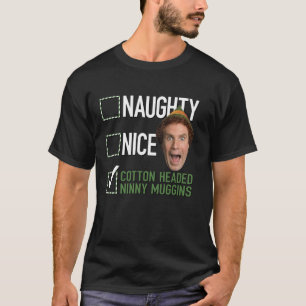 Elf Naughty Nice Cotton Kopf Ninny Muggins T-Shirt
