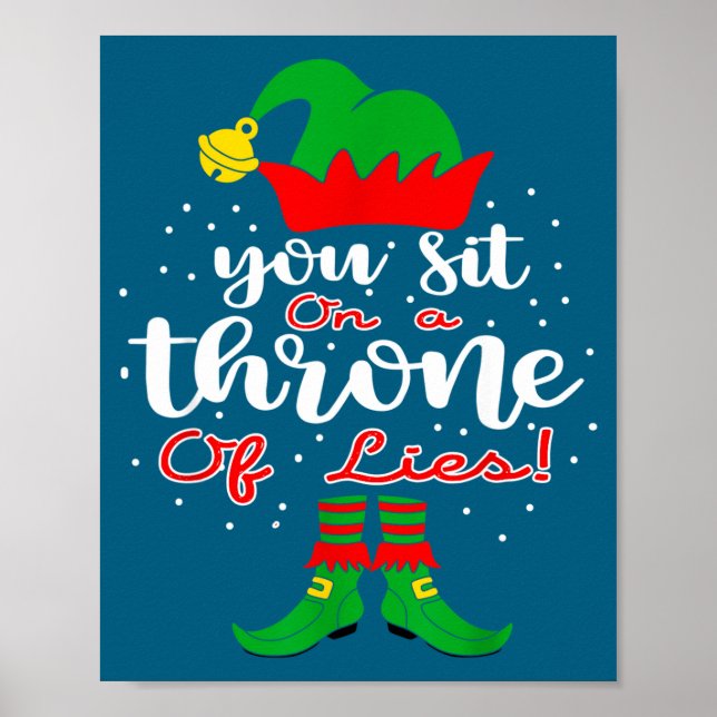 Elf Quotes You Sit On A Throne Of Lies ! Christmas Poster (Vorne)