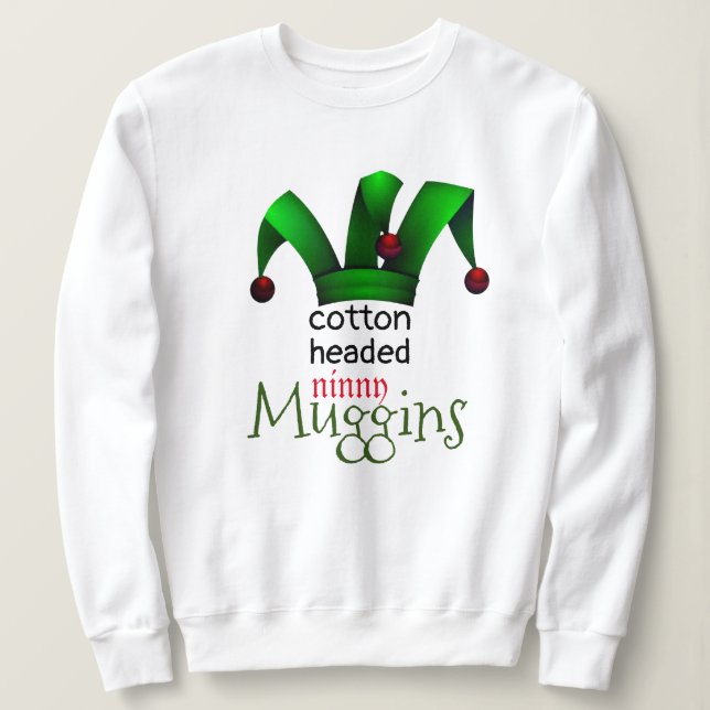 Elf Santa Helper Christmas Ninny Muggins Sweatshirt (Design vorne)