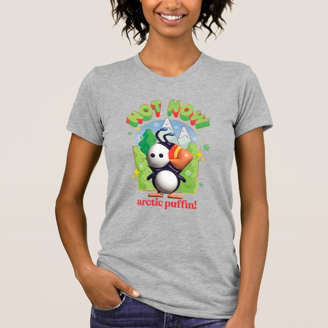 Elf the Movie | Not Now Arctic Puffin! T-Shirt (Vorderseite)