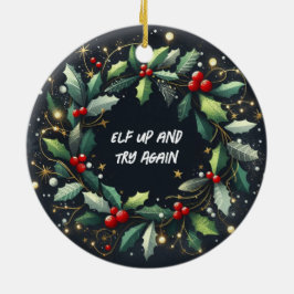 Elf Up und versuchen Sie es noch einmal Weihnachts Keramik Ornament