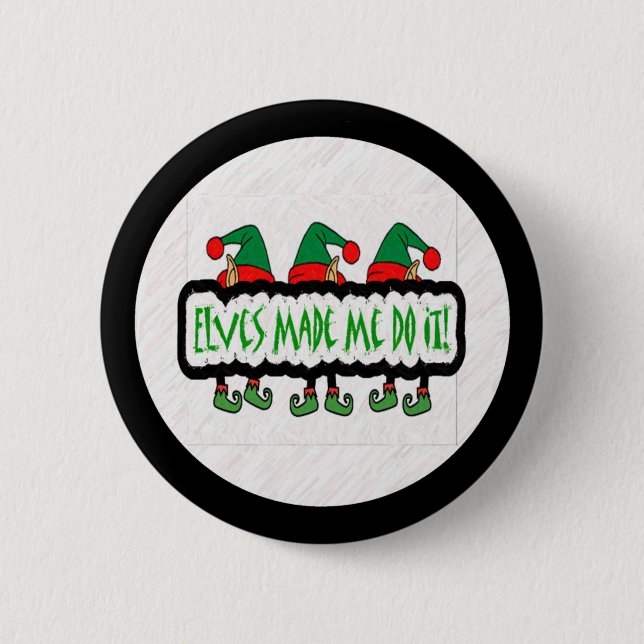 Elfe ließen mich es tun! Knopf Button (Vorderseite)
