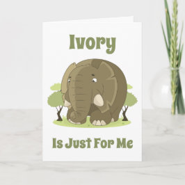 Elfenbein ist nur für mich karte