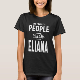 Eliana Personalisiert Name Geburtstagsgeschenk T-Shirt