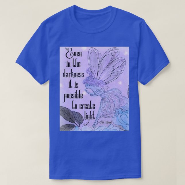 Elie Wiesel Zitat mit Fee und Magie oder T-Shirt (Design vorne)