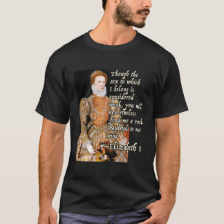 Elizabeth I. Tudor Monarch Portrait Zitat kraftvol T-Shirt
