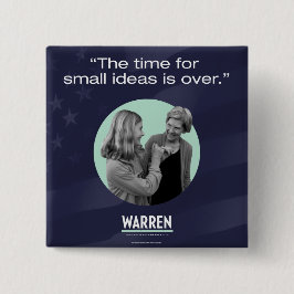 Elizabeth Waren - die Zeit für kleine Ideen ist Button