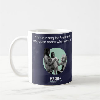 Elizabeth Waren - weil das ist, was Mädchen tun Kaffeetasse