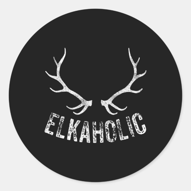 Elk Hunter Jagd Funny Elkaholic Runder Aufkleber (Vorderseite)