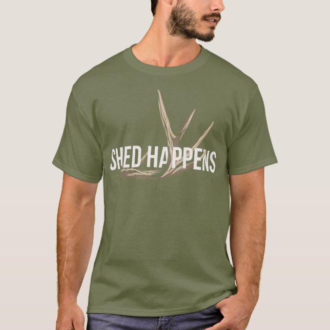 Elk Hunter Shed Happens Funny Deer Hunting T-Shirt (Vorderseite)