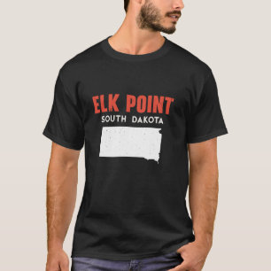Elk Point South Dakota USA Staat America Travel So T-Shirt