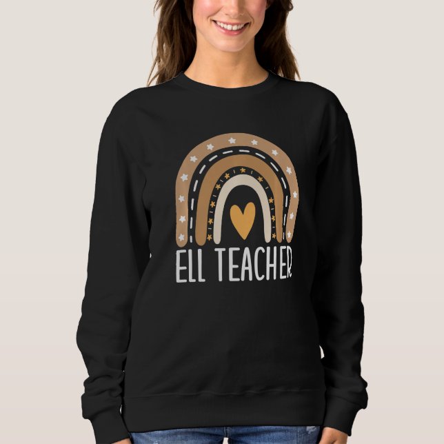 ELL Teacher Rainbow English Language Learner ELL T Sweatshirt (Vorderseite)