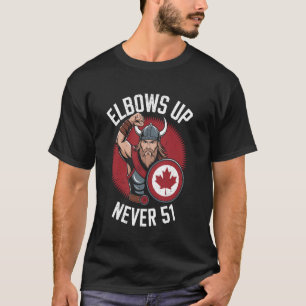 Ellbogen hoch Kanada-Flagge Niemals 51 Stolz Kanad T-Shirt