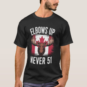Ellbogen hoch Kanada-Flagge Niemals 51 Stolzer Kan T-Shirt