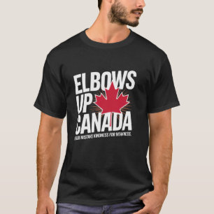 Ellbogen hoch Kanada Wahres Norden Stark Frei Stol T-Shirt