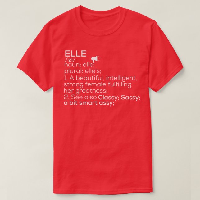Elle Name Elle Definition Elle Female Name Elle Me T-Shirt (Design vorne)