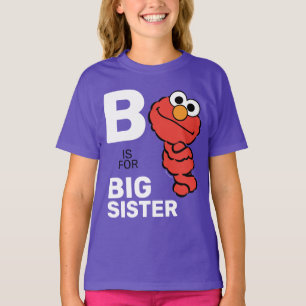 Elmo B ist für Big Sister T-Shirt