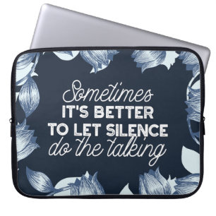 Eloquent Silence Zitat Kunst für Serendekor Laptopschutzhülle