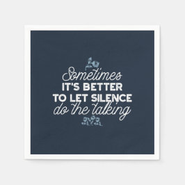 Eloquent Silence Zitat Kunst für Serendekor Serviette