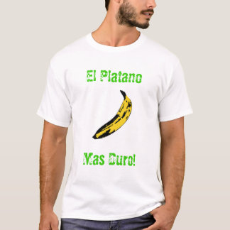 ELPlatano MasDuro! T-Shirt