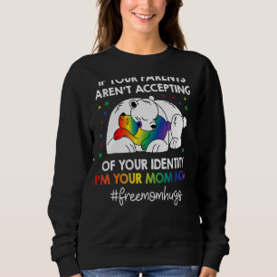 Eltern akzeptieren nicht, dass ich jetzt Ihre Mama Sweatshirt