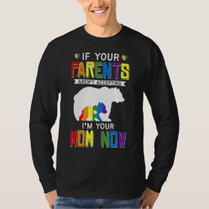 Eltern akzeptieren nicht, dass ich jetzt Ihre Mama T-Shirt