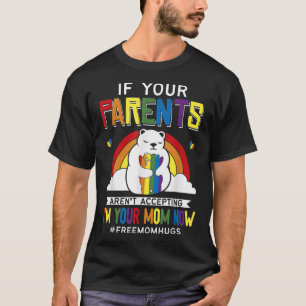 Eltern akzeptieren nicht, dass ich jetzt Ihre Mama T-Shirt