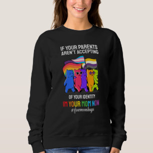 Eltern, die Identität nicht in Ihrer Mama akzeptie Sweatshirt