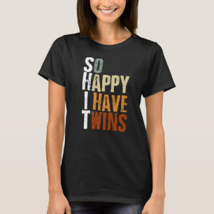 Eltern Mama Vater Sprichwort so glücklich ich habe T-Shirt